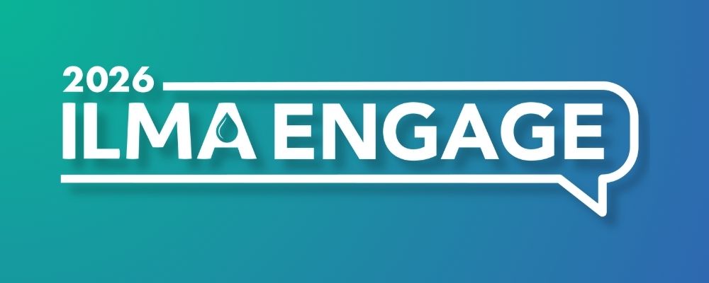 Event banner: '2026 ILMA ENGAGE' in white on a cyan-to-navy gradient, with a speech-bubble outline around the text.